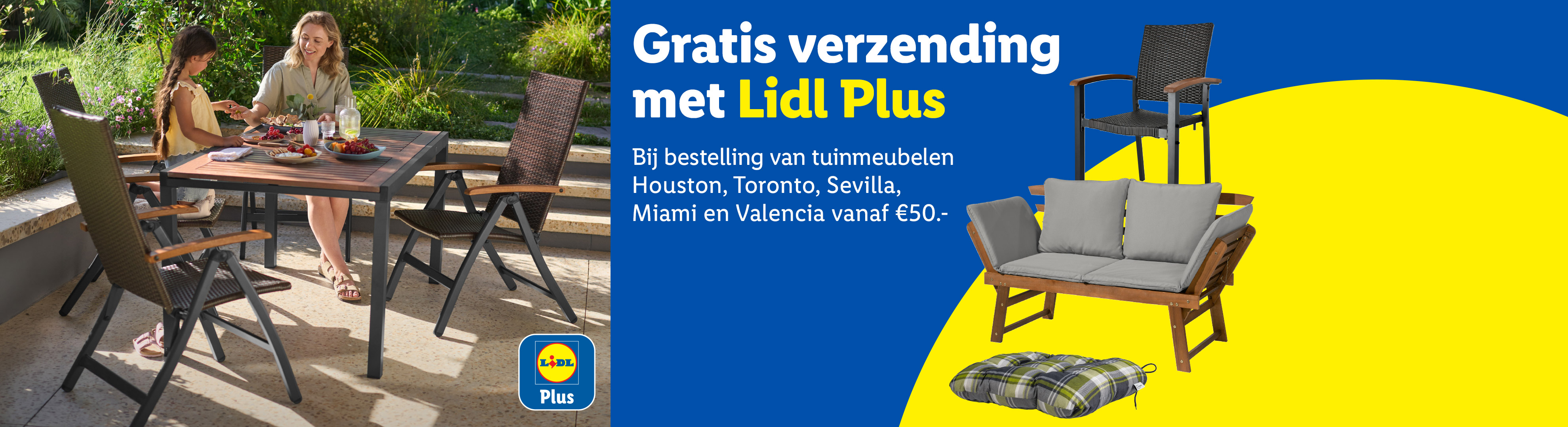 Gratis verzending met Lidl Plus bij bestelling van tuinmeubelen Houston, Toronto, Sevilla, Miami en Valencia vanaf €50.-